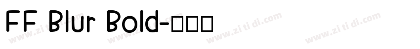 FF Blur Bold字体转换